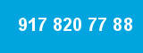 917 820 77 88 917 820 77 88